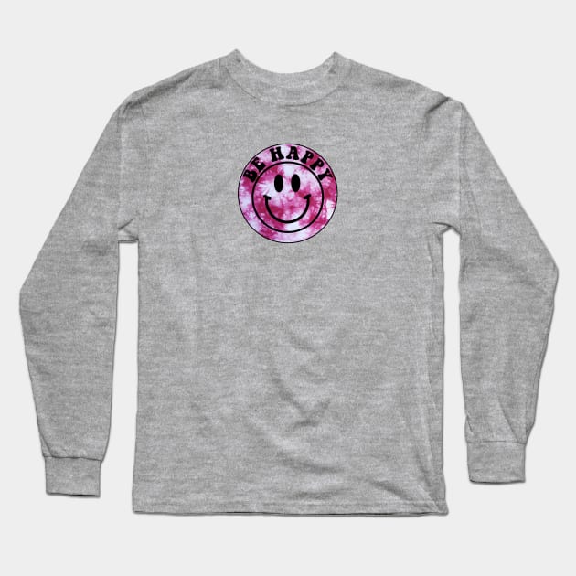 Pink Tie Dye Be Happy Long Sleeve T-Shirt by lolsammy910